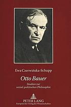 Otto Bauer : Studien zur sozial-politischen Philosophie