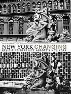 New York changing : revisiting Berenice Abbott's New York
