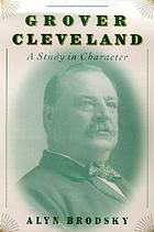 Grover Cleveland : a study in character