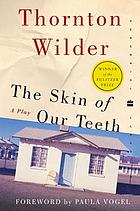 The skin of our teeth : play in three acts