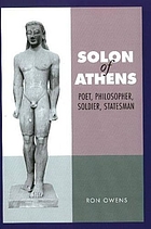 Solon of Athens : poet, philosopher, soldier, statesman
