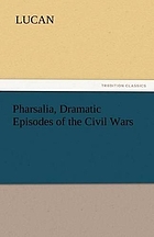 Pharsalia : dramatic episodes of the Civil Wars