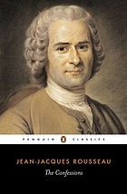 The confessions of Jean Jacques Rousseau