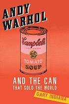 Andy Warhol and the can that sold the world