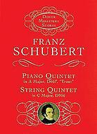 Quintet, A major : (The trout, Die Forelle) : for pianoforte, violin, viola, violoncello, and bass, Op. 114
