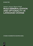 Rule generalization and optionality in language change