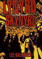 Lynyrd Skynyrd : an oral history