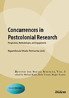 Concurrences in postcolonial research : perspectives, methodologies, and engagements