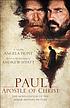 Paul, apostle of Christ : the novelization of the major motion picture 