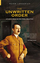 The unwritten order : Hitler's role in the final solution