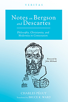 Notes on Bergson and Descartes : Philosophy, Christianity, and modernity in contestation