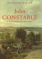 John Constable : a kingdom of his own