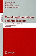 Modelling foundations and applications : 6th European conference, ECMFA 2010, Paris, France, June 15-18, 2010 : proceedings