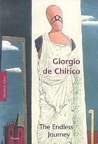 Giorgio de Chirico : the endless journey