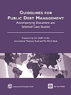 Guidelines for public debt management : accompanying document and selected case studies