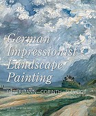 German impressionist landscape painting : Liebermann--Corinth--Slevogt