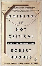 Nothing if not critical : selected essays on art and artists