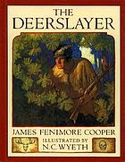 The Deerslayer : or, The first war-path
