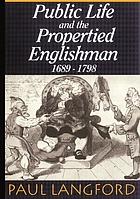 Public life and the propertied Englishman, 1689-1798