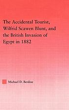 The accidental tourist, Wilfrid Scawen Blunt, and the British invasion of Egypt in 1882
