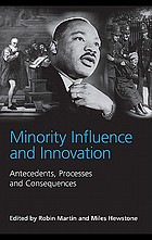 Minority influence and innovation : antecedents, processes and consequences