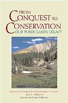 From conquest to conservation : our public lands legacy