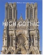 High Gothic : the age of the great cathedrals