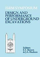 Design and performance of underground excavations : ISRM Symposium, Cambridge, U.K., 3-6 September 1984 = Conception et comportement des excavations souterraines