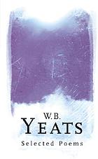 W.B. Yeats : the writing of the Player Queen : manuscripts of W.B. Yeats