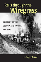 Rails through the wiregrass : a history of the Georgia & Florida railroad