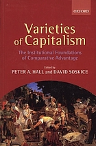 Varieties of capitalism : the institutional foundations of comparative advantage