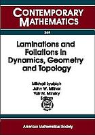 Laminations and foliations in dynamics, geometry and topology : proceedings of the conference on laminations and foliations in dynamics, geometry and topology, May 18-24, 1998, SUNY at Stony Brook