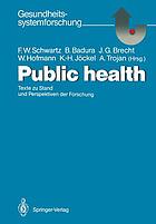 Public health : Texte zu Stand und Perspektiven der Forschung