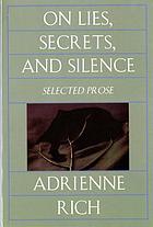 On lies, secrets, and silence : selected prose, 1966-1978