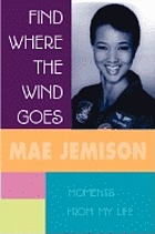 Find where the wind goes : moments from my life