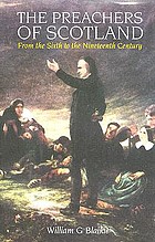 The preachers of Scotland : from the sixth to the nineteenth century