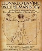 Leonardo da Vinci on the human body: the anatomical, physiological, and embryological drawings of Leonardo da Vinci