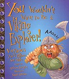 You wouldn't want to be a Viking explorer! : voyages you'd rather not make