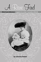 A rare find : Ethel Ayres Bullymore--legend of an epic Canadian midwife
