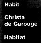 Habit habitat : Christa de Carouge