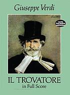 Il trovatore = (The troubadour) : an opera in four acts