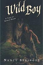 Wild boy : a tale of Rowan Hood
