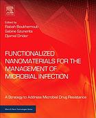 Functionalized nanomaterials for the management of microbial infection : a strategy to address microbial drug resistance