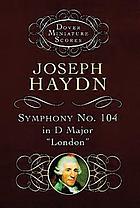 Symphony no. 104 London ; Symphony no. 100 : Military