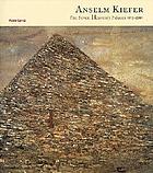 Anselm Kiefer : the seven heavenly palaces, 1973-2001