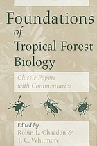 Foundations of tropical forest biology : classic papers with commentaries