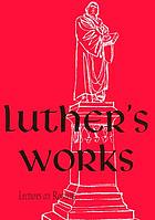 Luther's worksLuther's works : lectures on Romans ; glosses and scholia / Volume 25