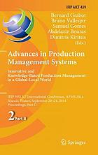 Advances in Production Management Systems. Innovative and Knowledge-Based Production Management in a Global-Local World IFIP WG 5.7 International Conference, APMS 2014, Ajaccio, France, September 20-24, 2014, Proceedings, Part II