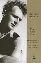 World within world : the autobiography of Stephen Spender