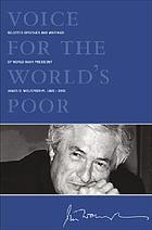 Voice for the world's poor selected speeches and writings of World Bank president James D. Wolfensohn, 1995-2005